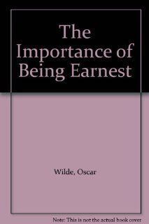 The Importance of Being Earnest 9780886460006 Literature Books @
