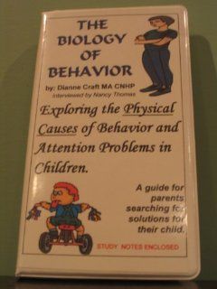Biology of Behavior Exploring the Physical Causes of Behavior and Attention Problems in Children Audio Tapes by Dianne Craft  Other Products  