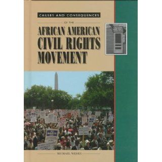The African American Civil Rights Movement (Causes and Consequences) Michael Weber 9780817240585 Books