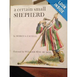 A Certain Small Shepherd (9780805013238) Rebecca Caudill Books