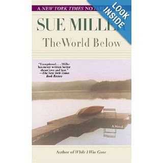 The World Below A Novel Sue Miller 9780345481061 Books