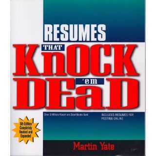 Resumes That Knock 'em Dead (Knock 'em Dead Resumes) Martin Yate 9781580627948 Books