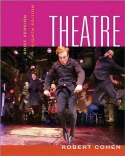 Theatre Brief Version (Theatre (Brief Edition)) (9780073330907) Robert Cohen Books