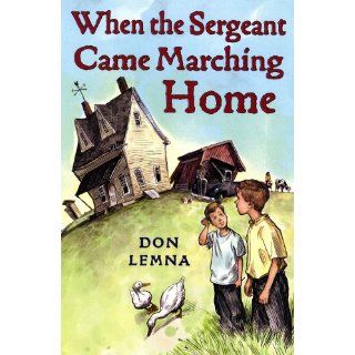 When the Sergeant Came Marching Home Don Lemma 9780823422111 Books