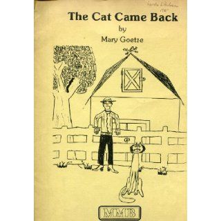 The Cat Came Back Mary Goetze Books