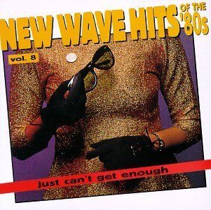 Just Can't Get Enough New Wave Hits Of The '80s, Vol. 8 Music