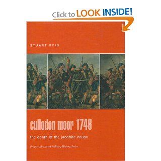 Culloden Moor 1746 The Death of the Jacobite Cause (Praeger Illustrated Military History Series,) (9780275986353) Stuart Reid Books