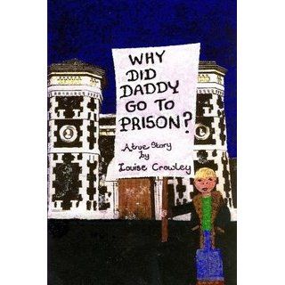 WHY DID DADDY GO TO PRISON? Books