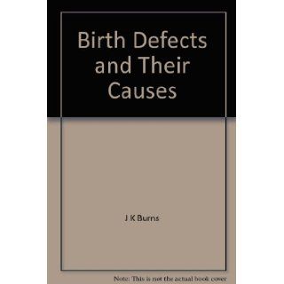 Birth defects and their causes  an introduction for medical and general readers Books