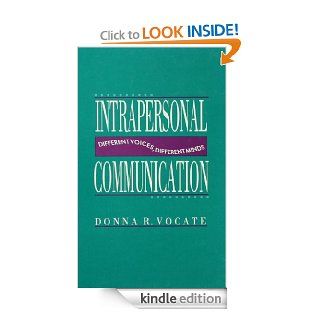 Intrapersonal Communication Different Voices, Different Minds (Routledge Communication Series) eBook Donna R. Vocate Kindle Store