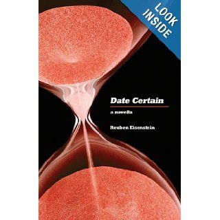 Date Certain A Medical Thriller Reuben Eisenstein M.D. 9781564745392 Books