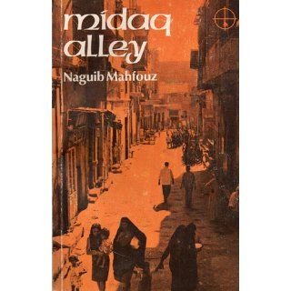 Midaq Alley Najīb Maḥfūẓ 9780894102820 Books