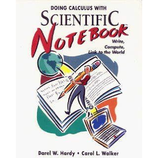 Doing Calculus with Scientific Notebook Darel W. (Carol L. Walker) Hardy 9780534345464 Books