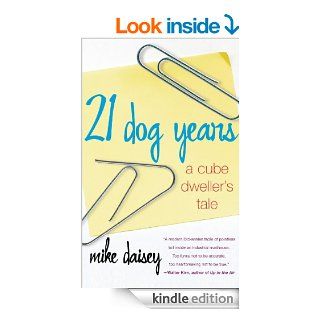 21 Dog Years Doing Time @  eBook Mike Daisey Kindle Store