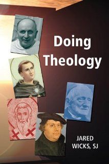 Doing Theology (9780809145645) Jared Wicks SJ Books