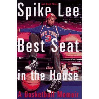 Spike Lee Best Seat in the House A Basketball Memoir Spike Lee 9780609600290 Books