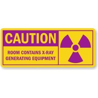Caution Room Contains X Ray Generating Equipment (with, Adhesive Signs and Labels, 17" x 7" Industrial Warning Signs