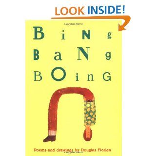 Bing Bang Boing Douglas Florian 9780152337704 Books