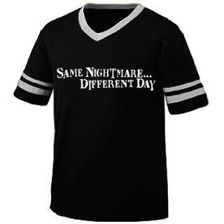 Same NightmareDifferent Day Mens Ringer T shirt, Funky Trendy Funny Sayings V neck Shirt, Small, Black/White Clothing
