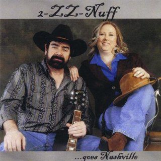2 Zz Nuff Goes Nashville Music