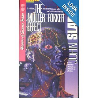 The Muller Fokker Effect John Sladek 9780881845488 Books