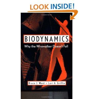 Biodynamics Why the Wirewalker Doesn't Fall 9780471346197 Medicine & Health Science Books @