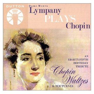 Dame Moura Lympany Plays Chopin Nocturnes, Nos. 1 19 / Waltzes, Nos. 1 14 (A Eighty Fifth Birthday Tribute) Music
