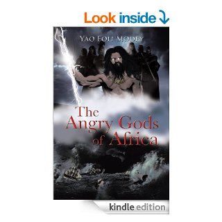 The Angry Gods of Africa eBook Yao Foli Modey Kindle Store