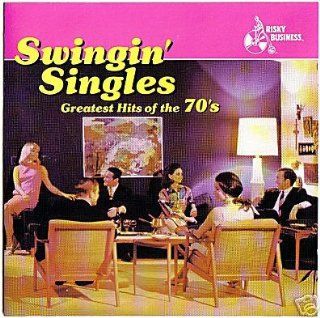 Swingin' Singles Greatest Hits of the 70's Music