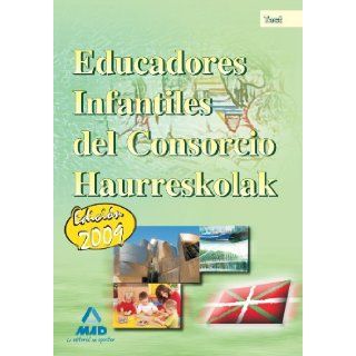 Educadores Infantiles del Consorcio Haurreskolak. Test (Spanish Edition) Maria Dolores Ribes Antua 9788467622157 Books