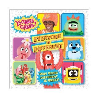 Everyone Is Different Why Being Different Is Great (Yo Gabba Gabba) Kara McMahon, Style Guide 9781442454439 Books