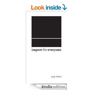 Improv For Everyone eBook Greg Tavares Kindle Store