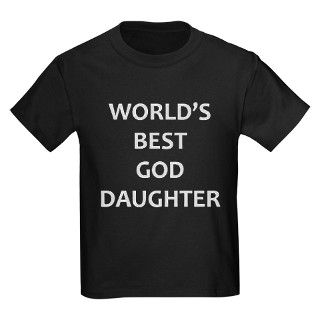 Worlds Best God Daughter T Shirt by KidsAndBabies