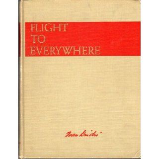 Flight To Everywhere The Picture Journey Of Ivan Dmitri (Wwii) Ivan Dmitri Books