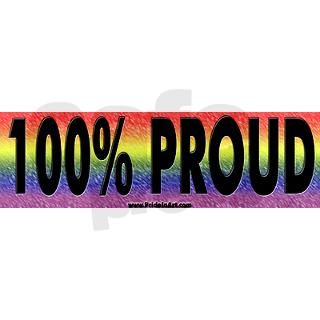 100% Proud Bumper Bumper Sticker by prideinart