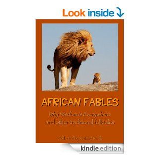 African Fables   Why Wisdom Is Everywhere and other traditional folktales   Kindle edition by AA. VV., Richard Rusik. Children Kindle eBooks @ .