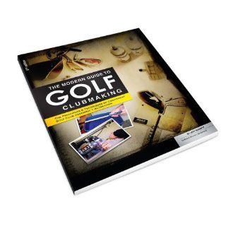 Modern Guide to Clubmaking 6th Edition Sports & Outdoors