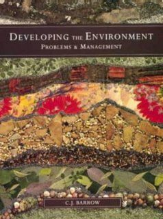 Developing The Environment Problems & Management C. J. Barrow 9780582087002 Books