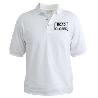 Road Closed Sign 2 T Shirt by oddroadsigns