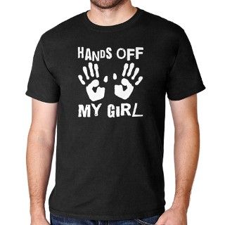Hands Off My Girl Funny T Shirt by cutecoupleshirts