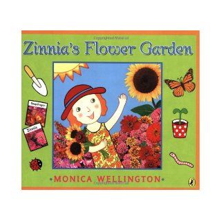 Zinnia's Flower Garden Monica Wellington 9780142407875 Books