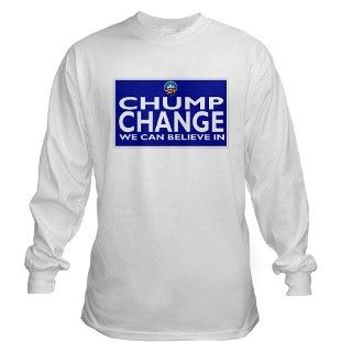 Chump Change Long Sleeve T Shirt by liberalrap