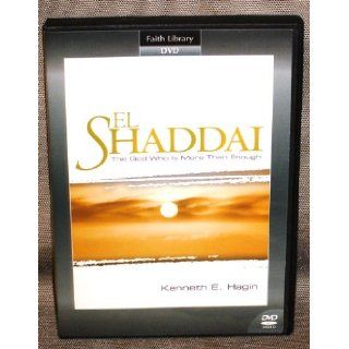 El Shaddai The God Who is More Than Enough (Do You Know the God Who is More than Enough?). Kenneth Hagin   DVD. (Faith Library) Kenneth Hagin Books