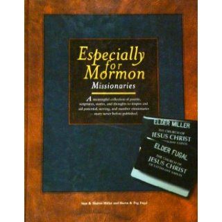Especially for Mormons Missionaries Stan & Sharon Miller and Sherm & Peg Fugal 9781577349679 Books