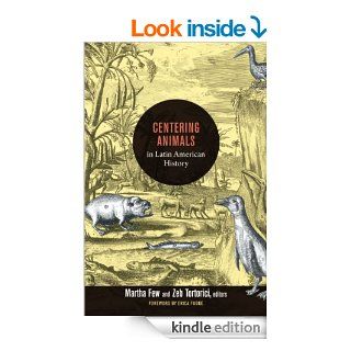 Centering Animals in Latin American History Writing Animals into Latin American History   Kindle edition by Martha Few, Zeb Tortorici . Professional & Technical Kindle eBooks @ .