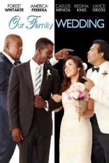 Our Family Wedding Forest Whitaker, America Ferrera, Carlos Mencia, Regina King  Instant Video