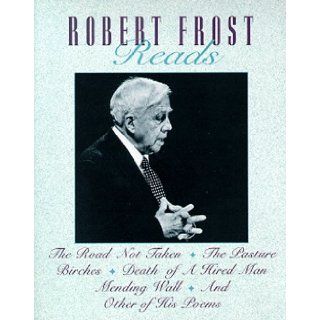 Robert Frost Reads Robert Frost 9781559945660 Books