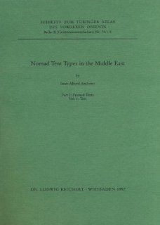 Nomad Tent Types in the Middle East (Tuebinger Atlas Des Vorderen Orients (Tavo)) (9783882268904) Peter Andrews Books