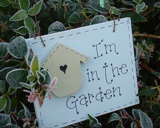 'i'm in the garden' sign by little bird designs