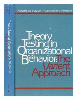 Theory Testing in Organizational Behavior Fred Dansereau, etc. 9780139144080 Books